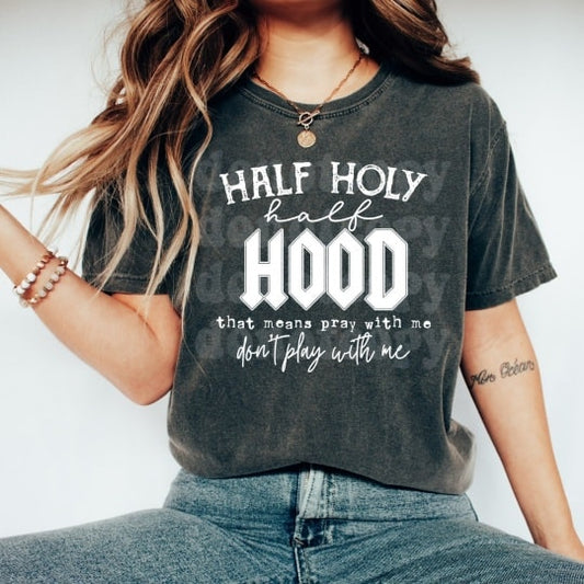 Half Holy, Half Hood