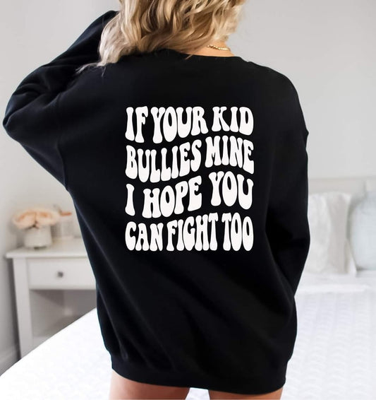 If Your Kid Bullies Mine, I Hope You Can Fight Too